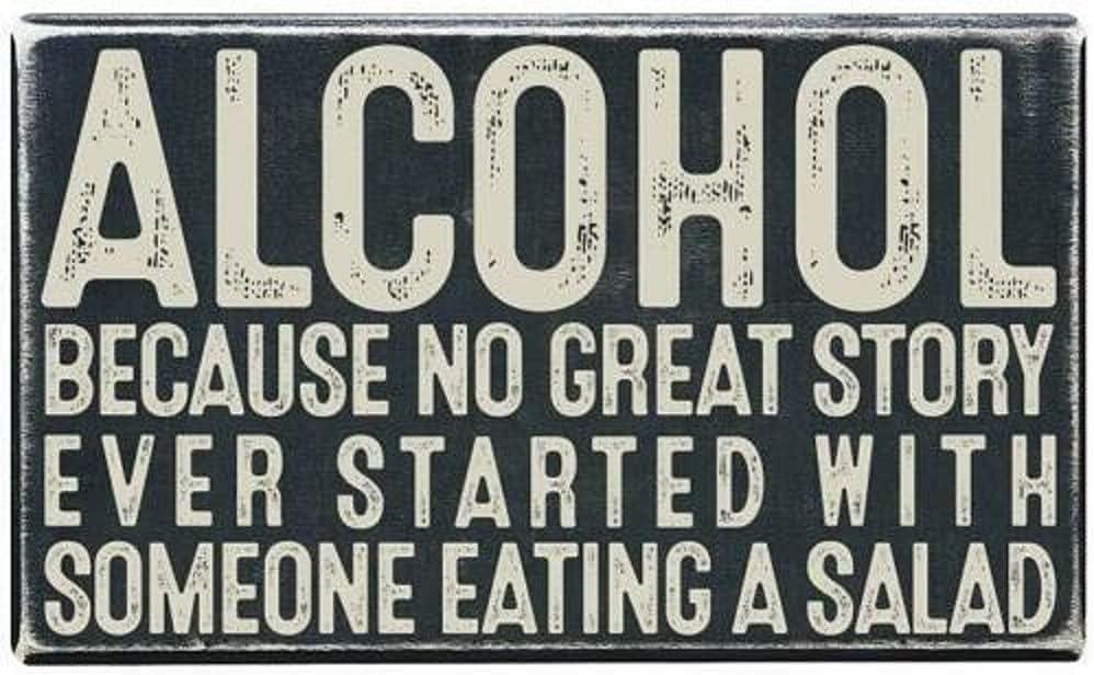 8" x 12" Metal Tin Sign Retro Vintage Rustic Rusty Antique Look (Alcohol - Because No Great Story Ever Started With Someone Eating a Salad)